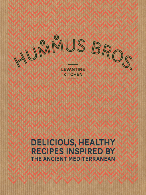 Title details for Hummus Bros. Levantine Kitchen by Hummus Bros. - Available